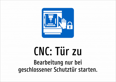 CNC: Tür zu - Bearbeitung nur bei geschlossener Schutztür starten.