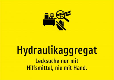 Hydraulikaggregat - Lecksuche nur mit Hilfsmittel, nie mit Hand.
