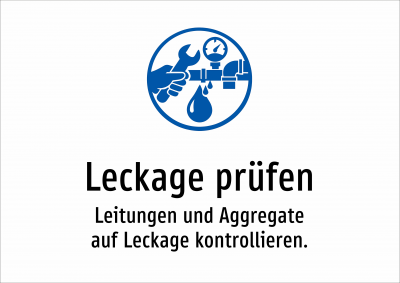 Leckage prüfen - Leitungen und Aggregate auf Leckage kontrollieren.