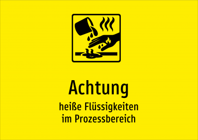 Achtung - heiße Flüssigkeiten im Prozessbereich