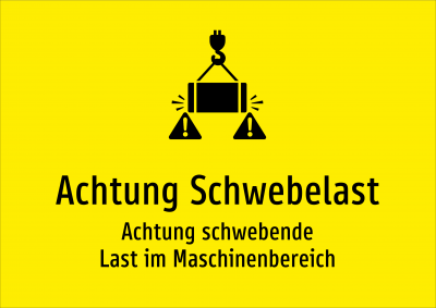 Achtung Schwebelast - Achtung schwebende Last im Maschinenbereich