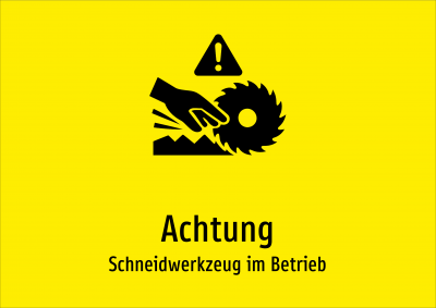 Achtung - Schneidwerkzeug im Betrieb