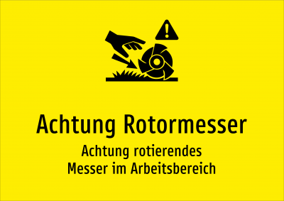 Achtung Rotormesser - Achtung rotierendes Messer im Arbeitsbereich