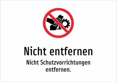 Nicht entfernen - Nicht Schutzvorrichtungen entfernen.