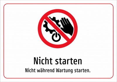 Nicht starten - Nicht während Wartung starten.