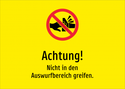 Achtung! - Nicht in den Auswurfbereich greifen.