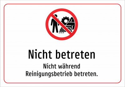 Nicht betreten - Nicht während Reinigungsbetrieb betreten.