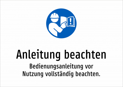 Anleitung beachten - Bedienungsanleitung vor Nutzung vollständig beachten.