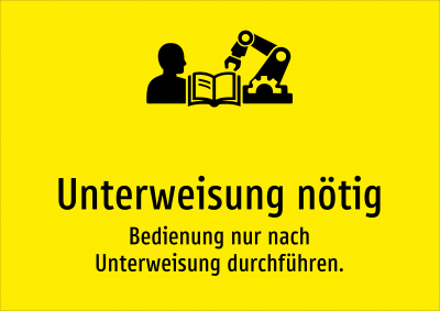 Unterweisung nötig - Bedienung nur nach Unterweisung durchführen.