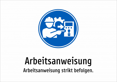 Arbeitsanweisung - Arbeitsanweisung strikt befolgen.