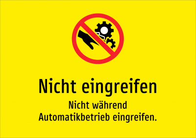 Nicht eingreifen - Nicht während Automatikbetrieb eingreifen.