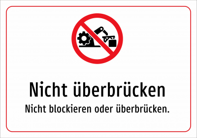 Nicht überbrücken - Nicht blockieren oder überbrücken.