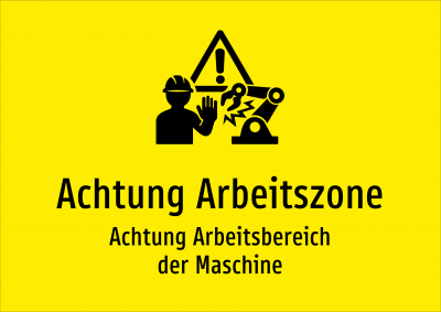 Achtung Arbeitszone - Achtung Arbeitsbereich der Maschine