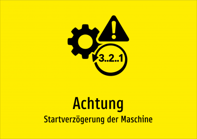 Achtung - Startverzögerung der Maschine