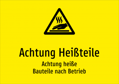 Achtung Heißteile - Achtung heiße Bauteile nach Betrieb