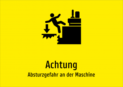 Achtung - Absturzgefahr an der Maschine