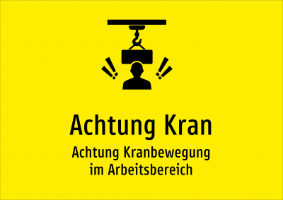 Achtung Kran - Achtung Kranbewegung im Arbeitsbereich