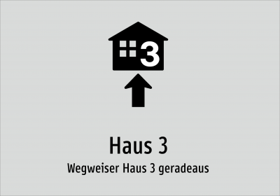 Haus 3 - Wegweiser Haus 3 geradeaus