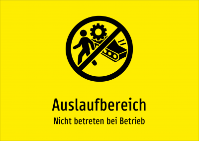 Auslaufbereich - Nicht betreten bei Betrieb