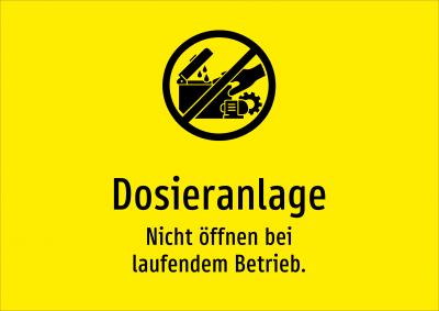 Dosieranlage - Nicht öffnen bei laufendem Betrieb.