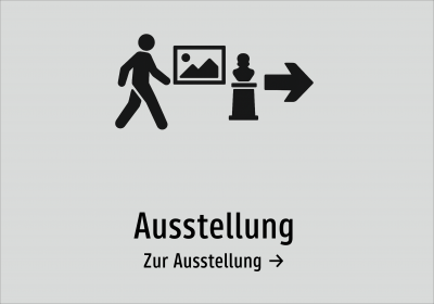 Ausstellung - Zur Ausstellung →