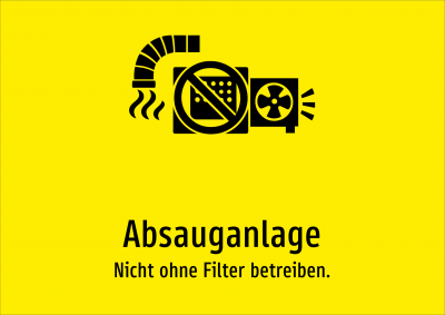 Absauganlage - Nicht ohne Filter betreiben.