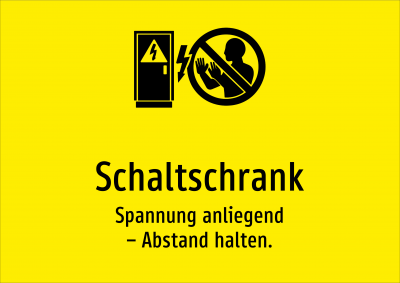 Schaltschrank - Spannung anliegend – Abstand halten.