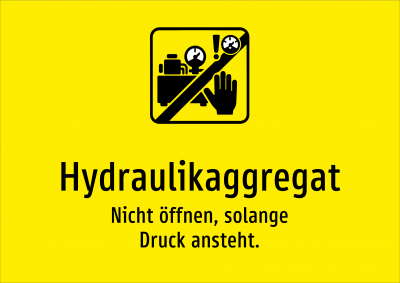 Hydraulikaggregat - Nicht öffnen, solange Druck ansteht.