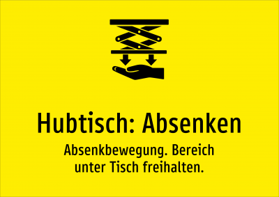 Hubtisch: Absenken - Absenkbewegung. Bereich unter Tisch freihalten.