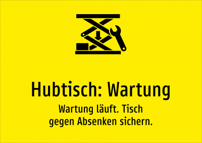 Hubtisch: Wartung - Wartung läuft. Tisch gegen Absenken sichern.