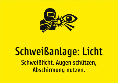 Schweißanlage: Licht - Schweißlicht. Augen schützen, Abschirmung nutzen.