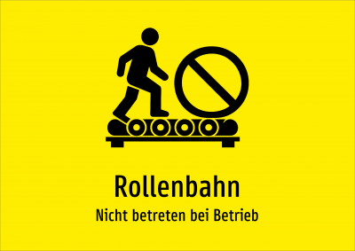 Rollenbahn - Nicht betreten bei Betrieb