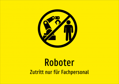 Roboter - Zutritt nur für Fachpersonal
