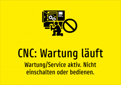 CNC: Wartung läuft - Wartung/Service aktiv. Nicht einschalten oder bedienen.