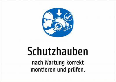 Schutzhauben - nach Wartung korrekt montieren und prüfen.