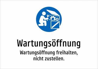 Wartungsöffnung - Wartungsöffnung freihalten, nicht zustellen.