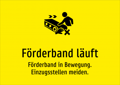 Förderband läuft - Förderband in Bewegung. Einzugsstellen meiden.
