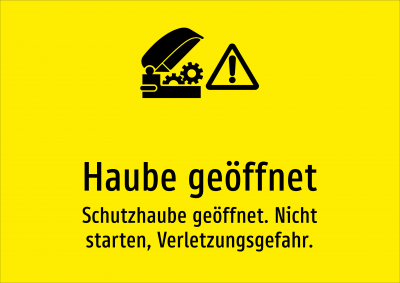 Haube geöffnet - Schutzhaube geöffnet. Nicht starten, Verletzungsgefahr.