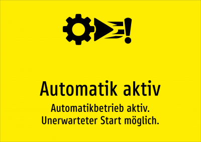 Automatik aktiv - Automatikbetrieb aktiv. Unerwarteter Start möglich.