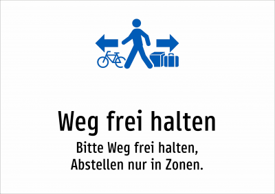 Weg frei halten - Bitte Weg frei halten, Abstellen nur in Zonen.