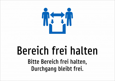 Bereich frei halten - Bitte Bereich frei halten, Durchgang bleibt frei.