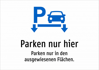 Parken nur hier - Parken nur in den ausgewiesenen Flächen.
