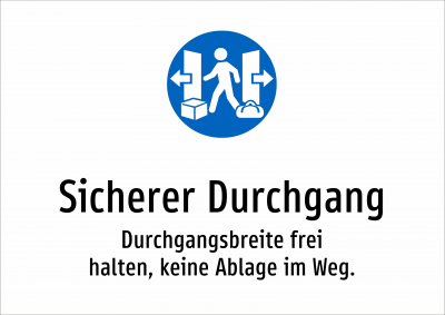 Sicherer Durchgang - Durchgangsbreite frei halten, keine Ablage im Weg.