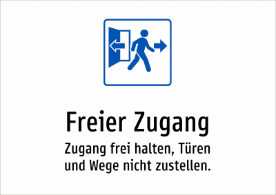 Freier Zugang - Zugang frei halten, Türen und Wege nicht zustellen.
