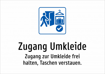 Zugang Umkleide - Zugang zur Umkleide frei halten, Taschen verstauen.