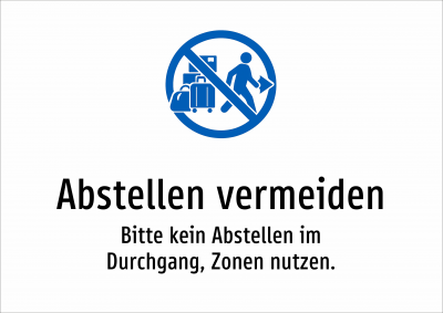 Abstellen vermeiden - Bitte kein Abstellen im Durchgang, Zonen nutzen.