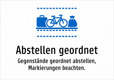 Abstellen geordnet - Gegenstände geordnet abstellen, Markierungen beachten.