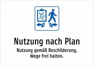 Nutzung nach Plan - Nutzung gemäß Beschilderung, Wege frei halten.