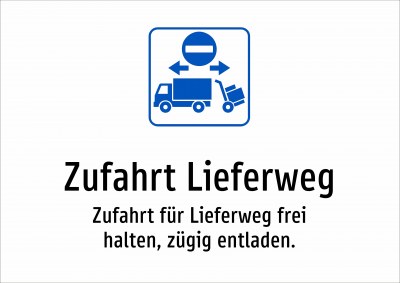 Zufahrt Lieferweg - Zufahrt für Lieferweg frei halten, zügig entladen.