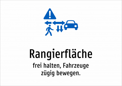 Rangierfläche - frei halten, Fahrzeuge zügig bewegen.